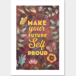 Make your future self proud - pretty flowers and butterflies design Posters and Art